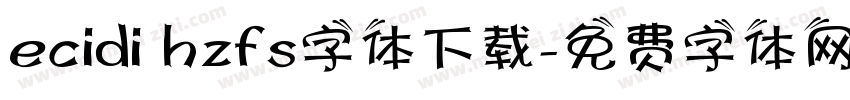 ecidi hzfs字体下载字体转换